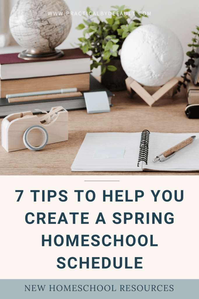 7 tips to creating a spring homeschool schedule, photo of desk with notebook, books, globe