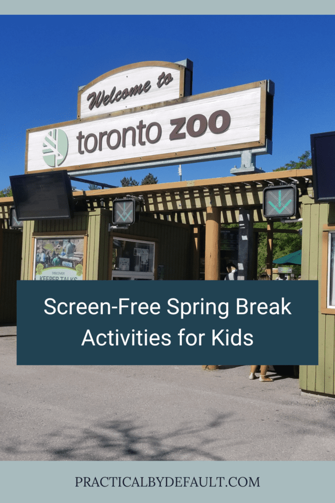 screen-free spring break activates for kids visit a zoo, entrance of Toronto zoo
