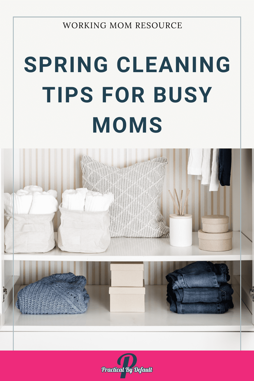 Spring Cleaning Tips For Busy Moms