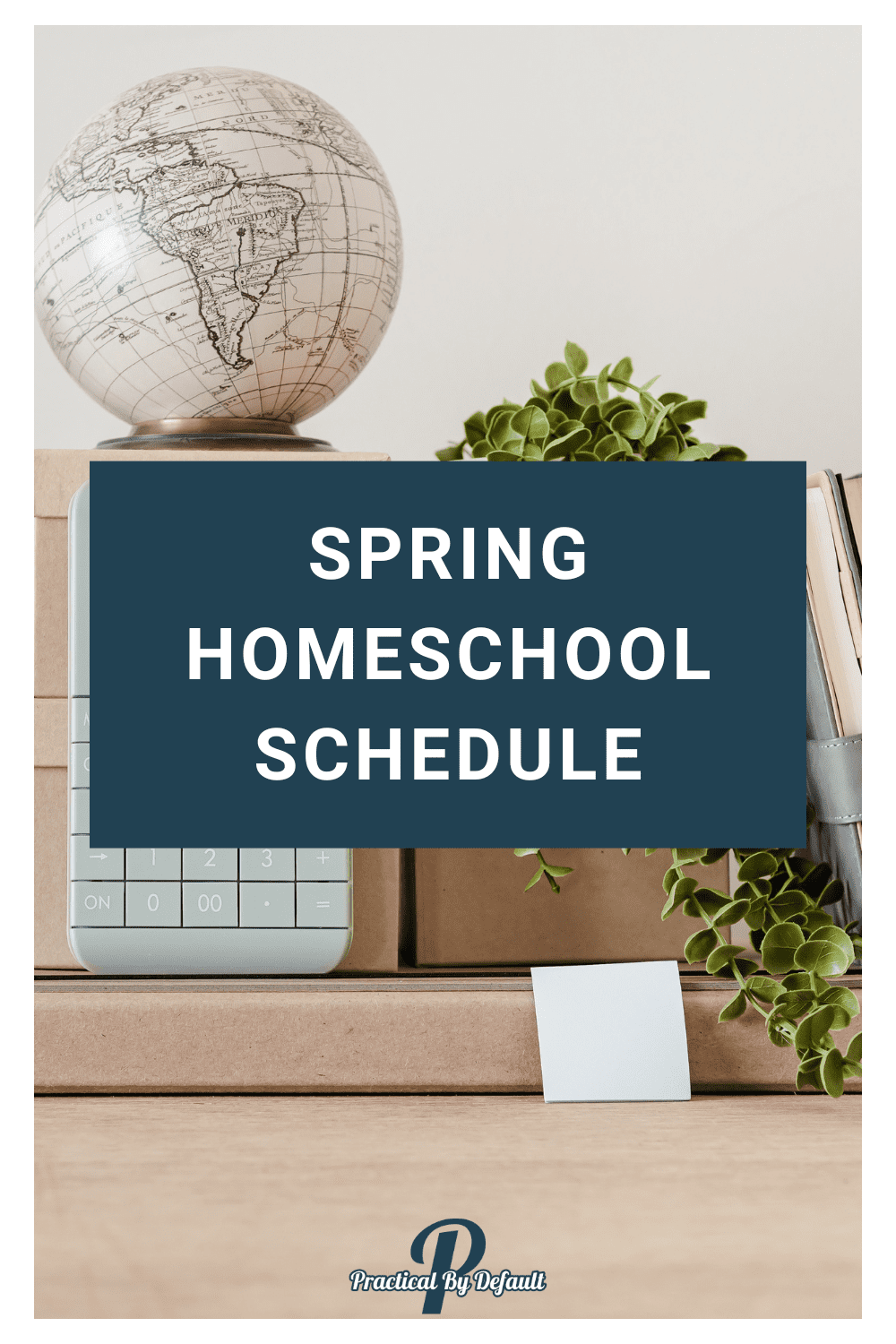 Spring Homeschool Schedule