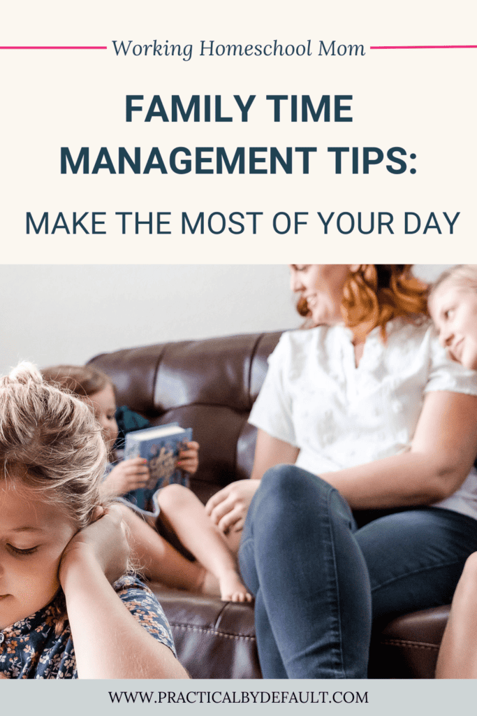 mom sitting with her kids spending family time. Family time management tips