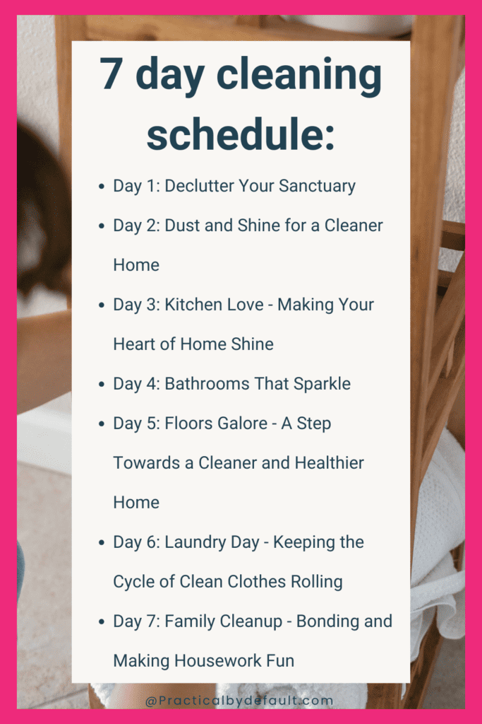 the 7 day cleaning schedule written out by bullet points
