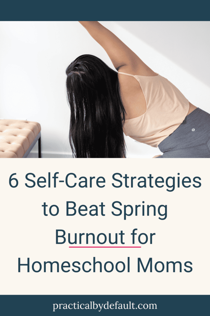 Woman exercises 6 Self-Care Strategies to Beat Spring Burnout
