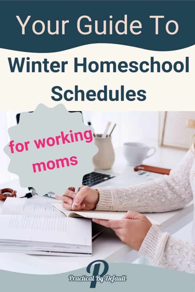 Your Guide To Winter Homeschool Schedules