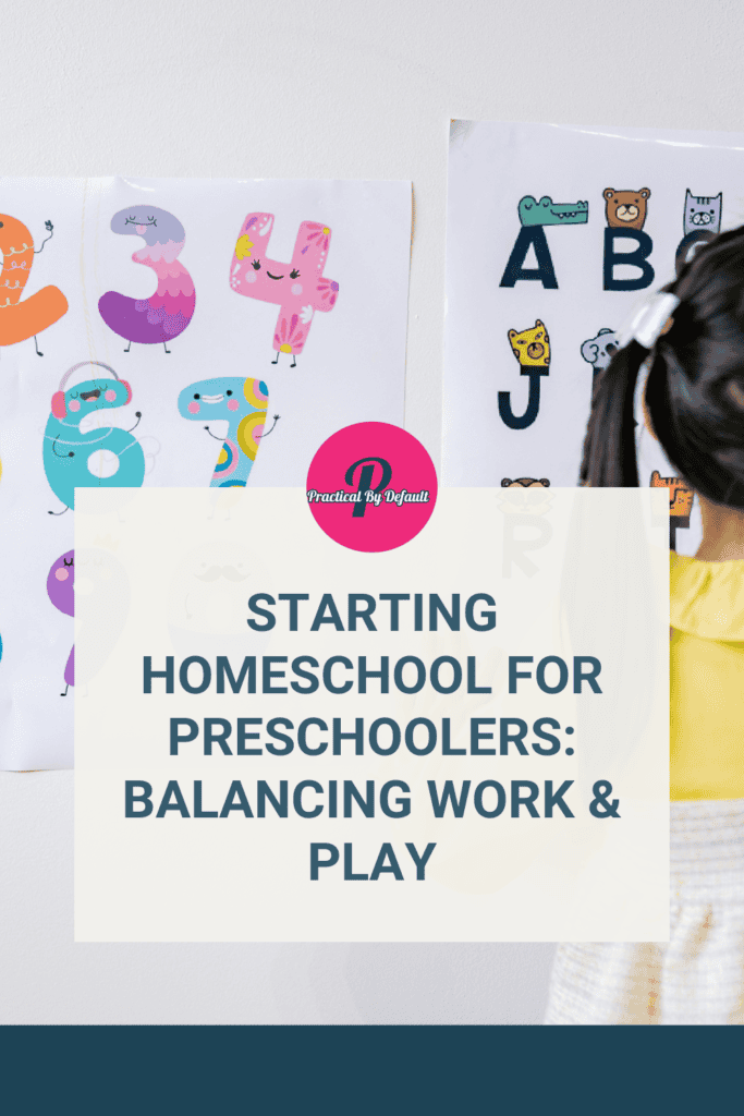 Social Media Image: Text says starting homeschool for preschoolers balancing work and play, shows a child with pig tails with letters and numbers on the wall.