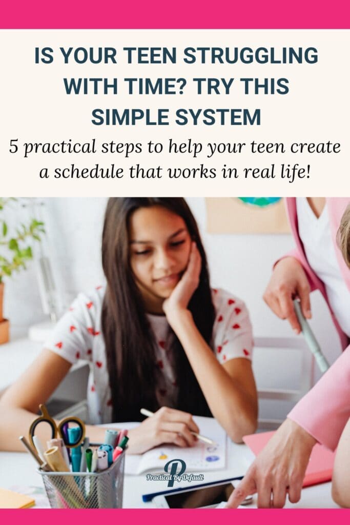 Teen girl sitting at a desk looking thoughtful while a parent points at her schoolwork; text overlay reads “Is Your Teen Struggling With Time? Try This Simple System.” Teaching Teens Time Management