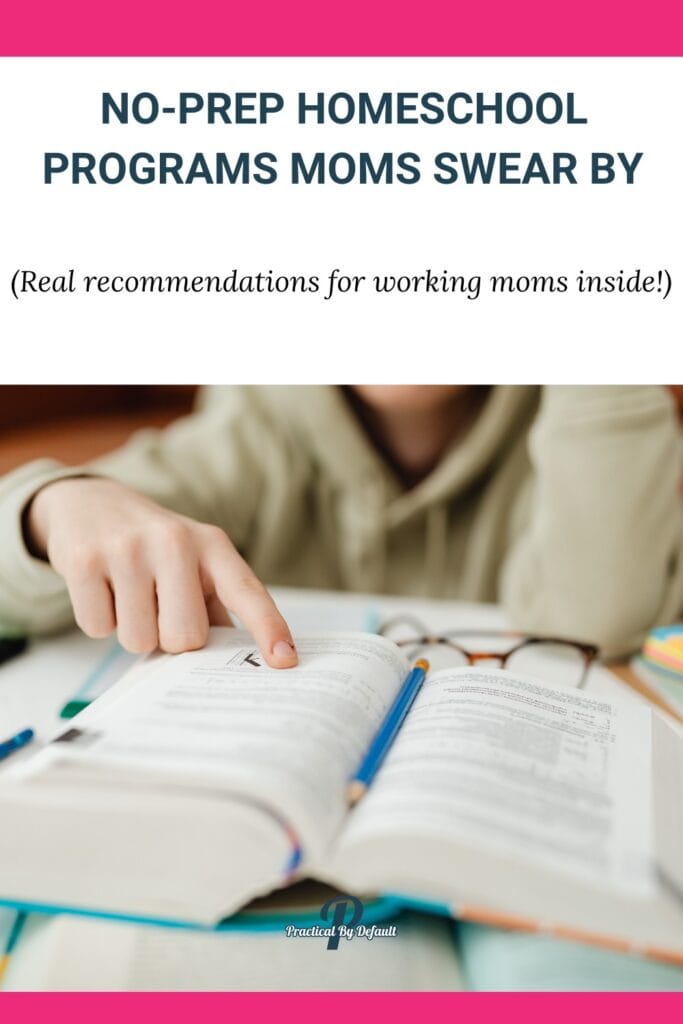 Close-up of a child pointing to a workbook page with the overlay text “No-Prep Homeschool Programs Moms Swear By” and subheading “Real recommendations for working moms inside.”
