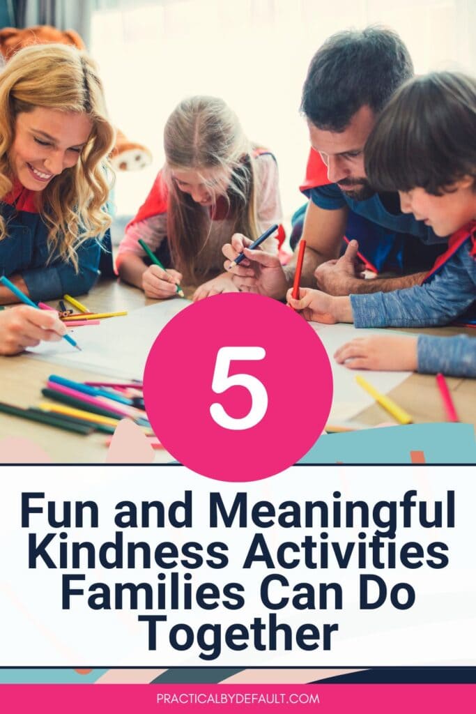 Family doing kindness activities together, drawing and coloring at the table, representing fun and meaningful kindness activities for families.