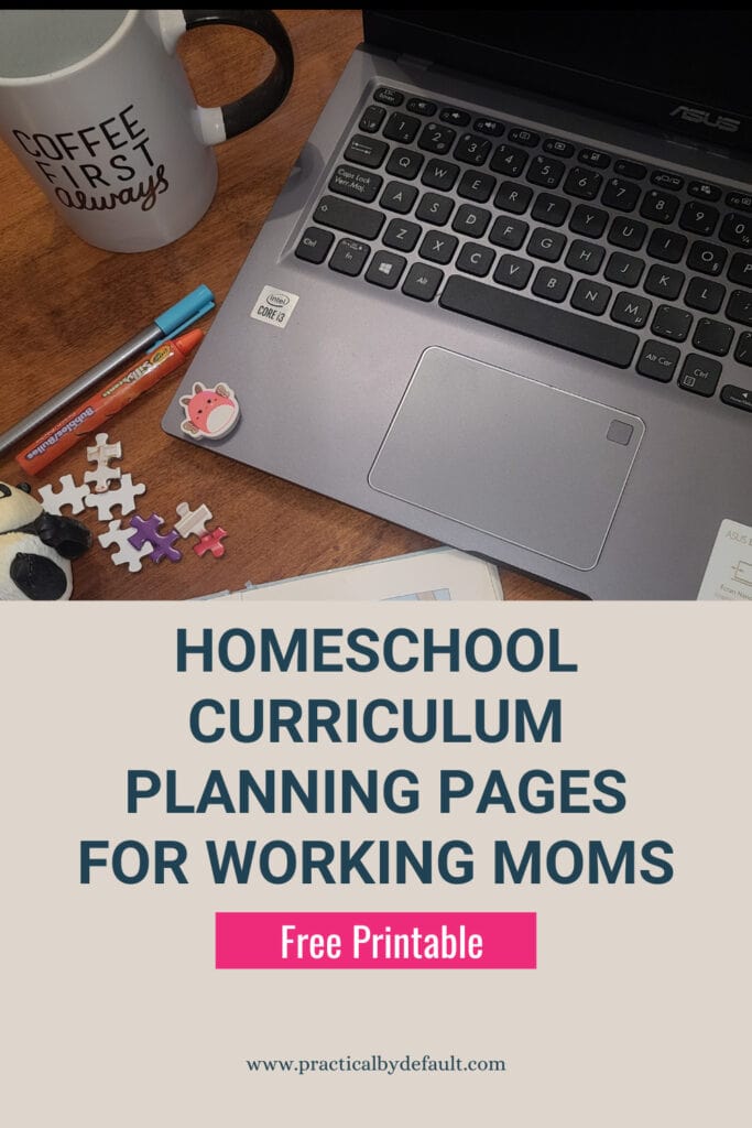 Free printable curriculum planning pages for working homeschool moms with questions like how much prep time does this require and can my child use this independently while I am working | Practical By Default